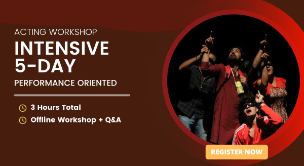 Performance Oriented Short-term Intensive Acting Workshop